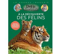 À la découverte des félins - Anouk Journo - Fleurus - cartonné - Document jeunesse