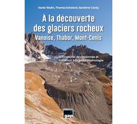A la découverte des glaciers rocheux, Vanoise-Thabor-Mont-Cenis