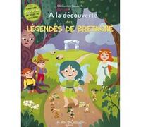 À la découverte des légendes de Bretagne Clémentine Guivarc'h (Illustration)