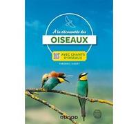 A La Découverte Des Oiseaux - Avec Chants D'oiseaux | Occasion