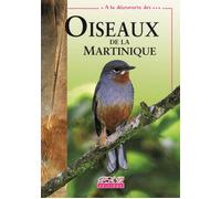 À la découverte des oiseaux de la Martinique - Collectif - Plb Eds Fwi - broché - Guide