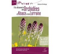 À la découverte des orchidées d'Alsace et de Lorraine C DIRWIMMER (Auteur)