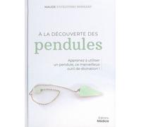 A La Découverte Des Pendules - Apprenez À Utiliser Un Pendule, Ce Merveilleux Outil De Divination !