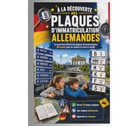 À LA DÉCOUVERTE DES PLAQUES D’IMMATRICULATION ALLEMANDES: Plus de 700 plaques d’immatriculation allemandes | Villes et régions d’Allemagne | Guide de voyage pour enfants