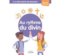 A la découverte des religions - Au rythme du divin - 5e - Jeune