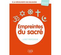 A la découverte des religions - Empreintes du Sacré- 4e - Professeur
