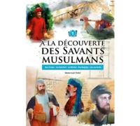 A LA DECOUVERTE DES SAVANTS MUSULMANS