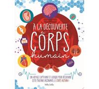 A La Découverte Du Corps Humain