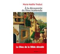 À la découverte du Dieu inattendu - Marie-Noëlle Thabut - Artege - Poche - Essai