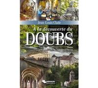Jean-Louis Clade – A la découverte du Doubs – Guide – broché