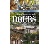 Jean-Louis Clade – A la découverte du Doubs – Guide – broché