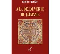 À la découverte du jainisme Nalini Balbir (Auteur)