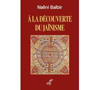 À la découverte du jainisme: Une tradition indienne