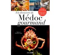 A La Découverte Du Médoc Gourmand