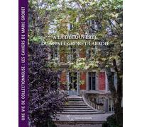 A La Découverte Du Musée Grobet-Labadié - Une Vie De Collectionneuse : Les Cahiers De Marie Grobet