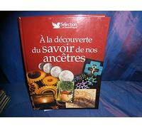 A la découverte du savoir de nos ancêtres
