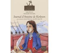 A la découverte d'une frégate royale: Tome 2, Le journal d'Antoine de Kerleven, jeune volontaire à bord de l'Hermione, mars 1780-février 1782