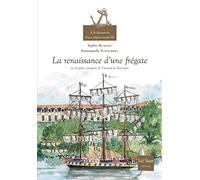 A la découverte d'une frégate royale - volume 3 La renaissance d'une frégate (3)