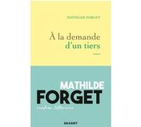 À la demande d'un tiers Mathilde Forget (Auteur)