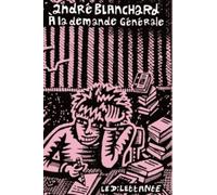 A La Demande Générale - Carnets 2009-2011