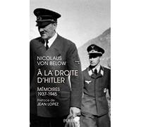 A la droite d'Hitler: Mémoires 1937-1945