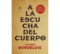 A la escucha del cuerpo: Puentes entre la salud y el lenguaje