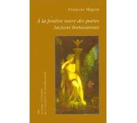 A la fenetre noire des poetes lectures bretoniennes - François Migeot - Belles Lettres - broché - Livre