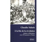 A la fête de la révolution: Artistes et libertaires avec D'Annunzio à Fiume
