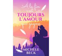 À la fin c'est toujours l'amour qui gagne
