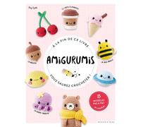 A la fin de ce livre, vous crocheter des amigurumis - Collectif - Dessain Et Tolra - broché - Guide