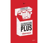 À la fin de ce livre vous ne fumerez plus: L'Expérience TESK