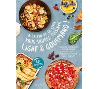 A la fin de ce livre vous saurez cuisiner light et gourmand