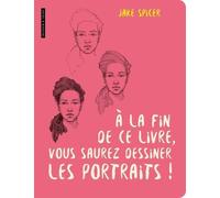 A la fin de ce livre vous saurez dessiner les portraits