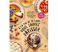 Marjorie Jourdan – A la fin de ce livre vous saurez pâtisser – Biscuits, Tartes, Gâteaux – Cartonné