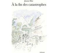 À la fin des catastrophes Joann Sfar (Auteur)