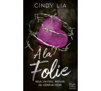 A la folie - Cindy Lia - Harpercollins - Poche - Roman