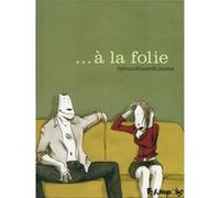 ... À la folie James (Auteur), James (Illustration), Sylvain Ricard (Auteur)