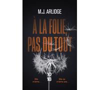 A la folie, pas du tout - Matthew J. Arlidge - 10/18 - Poche - Roman