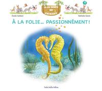 À la folie passionnément - Elodie Sabban - Trois Petits Points Editions - cartonné - Document jeunesse