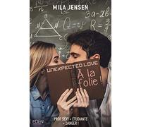 A la folie !: Unexpected love T1
