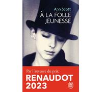 À la folle jeunesse - Ann Scott - J'ai Lu - broché - Roman
