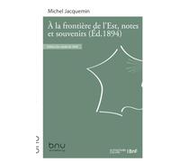 À la frontière de l'Est, notes et souvenirs