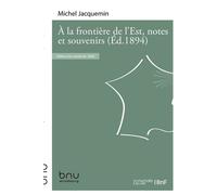 À la frontière de l'Est, notes et souvenirs