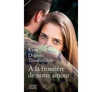 A la frontière de notre amour