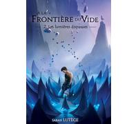 A la Frontière du vide - Tome 2 : Les lumières disparues