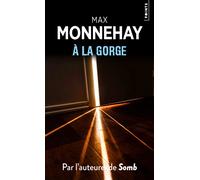 Max Monnehay – A la gorge – Roman – Points – Poche