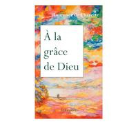 A la grâce de Dieu