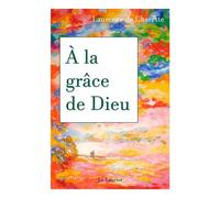 A La Grâce De Dieu