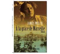 À la grâce de Marseille - Michel Lederer - Albin Michel - broché - Roman