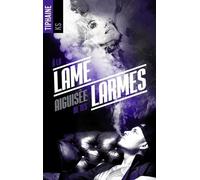 A La Lame Aiguisée De Tes Larmes